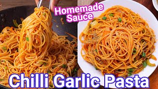 Chilli Garlic Pasta  New Spicy Spaghetti Pasta with Homemade Spicy Sauce  Garlic amp Chilli Pasta [upl. by Yehus]