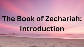 Overview of the book of Zechariah A prophetic history of Israel and the times of the Gentiles [upl. by Ahsikrats]