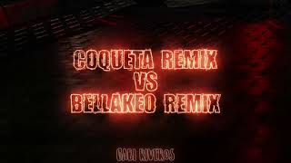 COQUETA REMIX Vs BELLAKEO REMIX  TURREO RKT  Callejero Fino Mesita Alejo Kaleb⚡DJ Gabi Riveros [upl. by Ebarta53]