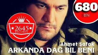 Ahmet Şafak  Arkanda Dağ Bil Beni [upl. by Redliw]