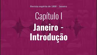 Capítulo I  Parte 1  Janeiro  Introdução  Audiobook de quotRevista espírita de 1858quot [upl. by Harilda586]