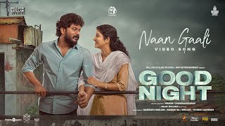 Naan Gaali Video Song  Good Night  HDR  Manikandan Meetha Raghunath  Sean Roldan  Vinayak [upl. by Delano24]