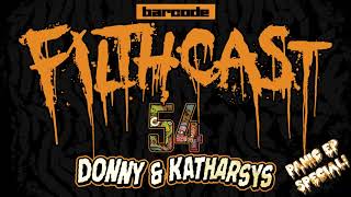 Filthcast 054 featuring Donny amp Katharsys  Panic EP Special [upl. by Curzon151]