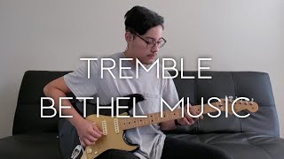 Tremble  Bethel Music  Electric Guitar Cover [upl. by Leboff]