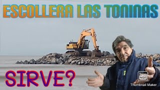 LAS TONINAS 2024 SIRVE EN REALIDAD LA NUEVA ESCOLLERA pesca vanlife  erosión costera [upl. by Elades]