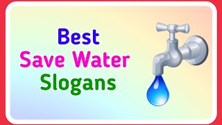 Save Water Slogans in English Slogans on Save Water Save Water Save Life Slogans  Ashwins World [upl. by Sheelah]