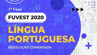 Resolução Comentada  FUVEST 2020  1ª fase  Língua Portuguesa [upl. by Yetta]