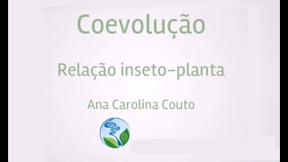 Coevolução entre Insetos e Plantas [upl. by Gonsalve]