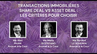 Transactions immobilières – Share Deal vs Asset Deal  Les critères pour choisir  Luxembourg [upl. by Ready]