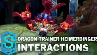 Dragon Trainer Heimerdinger Special Interactions [upl. by Dalis]