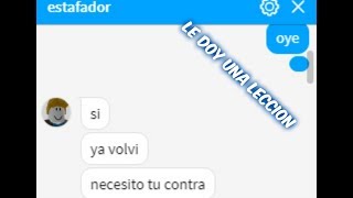 TROLLEO A UN ESTAFADOR EN ROBLOXLE DI UNA LECCION [upl. by Efioa]