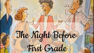 Children’s Read Aloud Books  The Night Before First Grade [upl. by Uyerta]