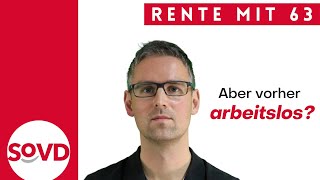 Rente mit 63  aber vorher arbeitslos [upl. by Hansiain]