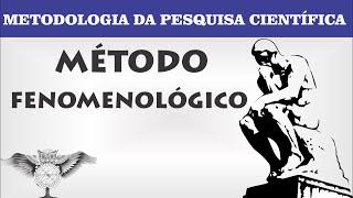 Método fenomenológico Método científico [upl. by Adnohser]