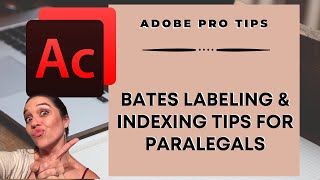 Bates Labeling and Indexing Tips for Paralegals Adobe Acrobat Pro Tips [upl. by Annaer]