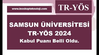 Samsun Üniversitesi TRYÖS 2024 Kabul Puanı Belli Oldu [upl. by Cann]