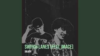 Switch Lanes [upl. by Alolomo]