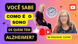 COMO É O SONO DE QUEM TEM ALZHEIMER E QUAL A RELAÇÃO QUE EXISTE ENTRE SONO E A DOENÇA DE ALZHEIMER [upl. by Tews]