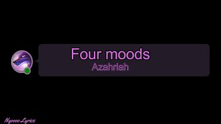 Azahriah  Four Moods  Lyrics [upl. by Aicirtap184]