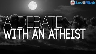 A Debate With An Atheist ᴴᴰ  Simple Example [upl. by Lissa]