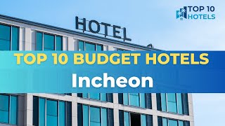 Top 10 Budget Hotels in Incheon [upl. by Viddah]