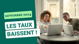 ACTU TAUX  Les meilleurs taux de crédit immobilier en septembre 2024 [upl. by Harutak799]