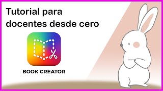 Book creator tutorial para docentes desde cero [upl. by Lainahtan]