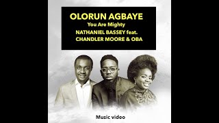 OLORUN AGBAYE  YOU ARE MIGHTY [upl. by Myke]