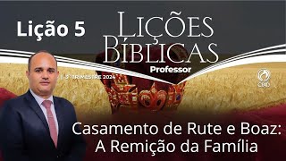 EBD  O Casamento de Rute e Boaz A Remição da Família  Lição 5 Adultos do 3 Trimestre 2024 [upl. by Odnalo]