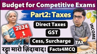 👜 Budget2024 Part2 Income Tax GST Corporation Tax Cess Surcharge Revenue Shortfall  UPSC [upl. by Northway109]