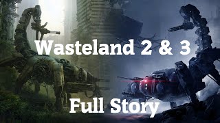 Wasteland 2 amp 3 Full Story [upl. by Eustis438]