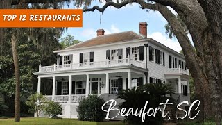 Top 12 Restaurants In Beaufort SC [upl. by Lorenzo]