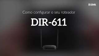 Como configurar o seu roteador DIR611 [upl. by Oberheim481]