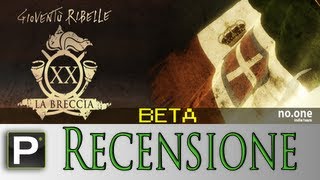 Gioventù Ribelle XX La Breccia BETA  Recensione [upl. by Aela452]