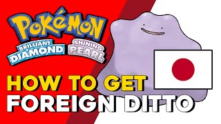 Pokemon Brilliant Diamond amp Shining Pearl How To Get A Foreign Ditto Global Ditto Trading Code [upl. by Atalie]