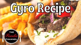 How To Make Gyros  Homemade Greek Gyros  Easy Gyro Recipe  Best Gyro Recipe  The Foodie Channel [upl. by Orlando353]