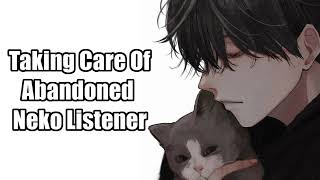 Taking Care Of An Abandoned Neko Neko ListenerWholesomeCaring [upl. by Litt]