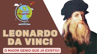 Biografia de LEONARDO DA VINCI  O Pessoa Dotada com Mais Talentos que já Existiu [upl. by Vyse]