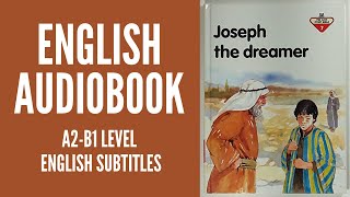 PRACTICE YOUR ENGLISH THROUGH AUDIOBOOK  JOSEPH THE DREAMER  WITH ENGLISH SUBTITLES  LEVEL A2B1 [upl. by Metcalf]