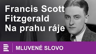 Francis Scott Fitzgerald na prahu ráje  MLUVENÉ SLOVO CZ [upl. by Ajan270]