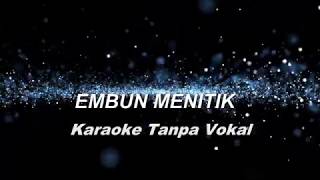 EMBUN MENITIK KARAOKE NO VOCAL [upl. by Arorua]