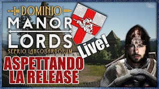 ASPETTIAMO L USCITA DI MANOR LORDS IN LIVE 12 ► Manor Lords  Domination Gameplay ITA [upl. by Boeschen]