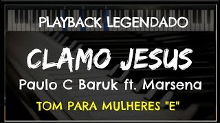 🎤 Clamo Jesus PLAYBACK LEGENDADO  TOM FEMININO quotEquot Paulo César Baruk Marsena by Niel Nascimento [upl. by Theresina]