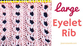 Large Eyelet Rib Stitch Knitting Pattern  Eyelet Knit Pattern [upl. by Peddada78]