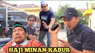 HAJI MINAN KABUR  DI KEJAR PREMAN KECUT [upl. by Hayotal]