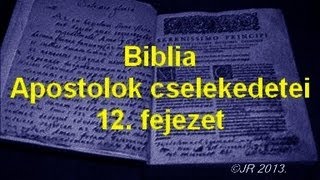 A Biblia  Apostolok cselekedetei 12 fejezet [upl. by Pedersen]