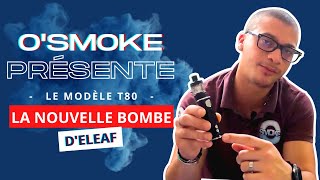 Kit T80 de chez Eleaf [upl. by Beare]