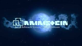 Karl Johansson  Sehnsucht Rammstein Full Band Cover [upl. by Hsemar]