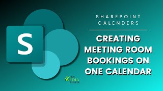 Managing Meeting Room Bookings on a Single SharePoint Calendar [upl. by Eimas]