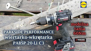 PARKSIDE PERFORMANCE wiertarko wkrętarka 20V PABSP 20Li C3 60Nm tania i poręczna UNBOXIND TEST [upl. by Hardie]